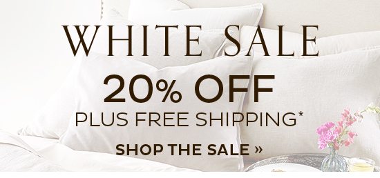 White Sale | 20% Off Plus Free Shipping