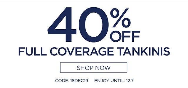 40% Off Full Coverage Tankinis - Shop Now