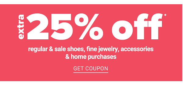 Extra 25% off Regular & Sale Shoes, Fine Jewelry, Accessories & Home purchases - Get Coupon