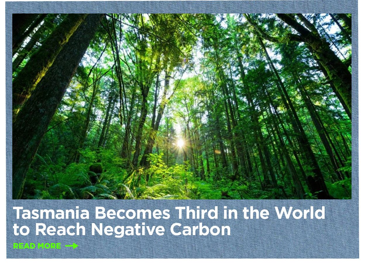 Tasmania Becomes Third in the World to Reach Negative Carbon