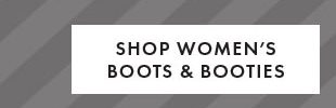 SHOP WOMEN'S BOOTS & BOOTIES