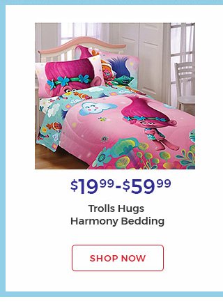 $19.99-$59.99 Trolls Hugs Harmony Bedding. Shop now.