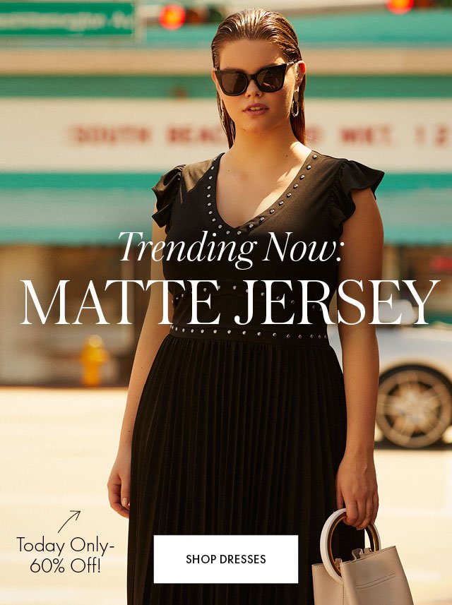 Trending now: Matte Jersey Hero 1