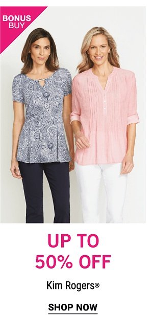 Bonus Buy! Up to 50% off Kim Rogers - Shop Now
