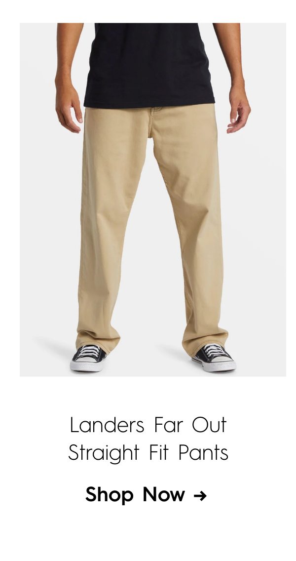 Landers Far Out Straight Fit Pants