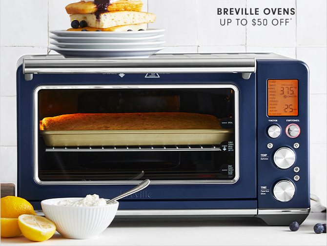 BREVILLE OVENS - UP TO $50 OFF*