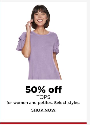50% off tops for women and petites. shop now.