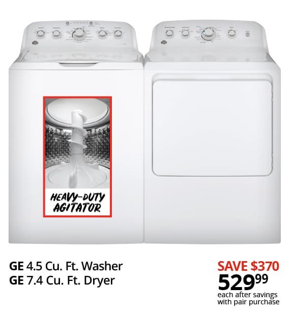 GE 4.5 Cu. Ft. Washer GE 7.4 Cu. Ft. Dryer