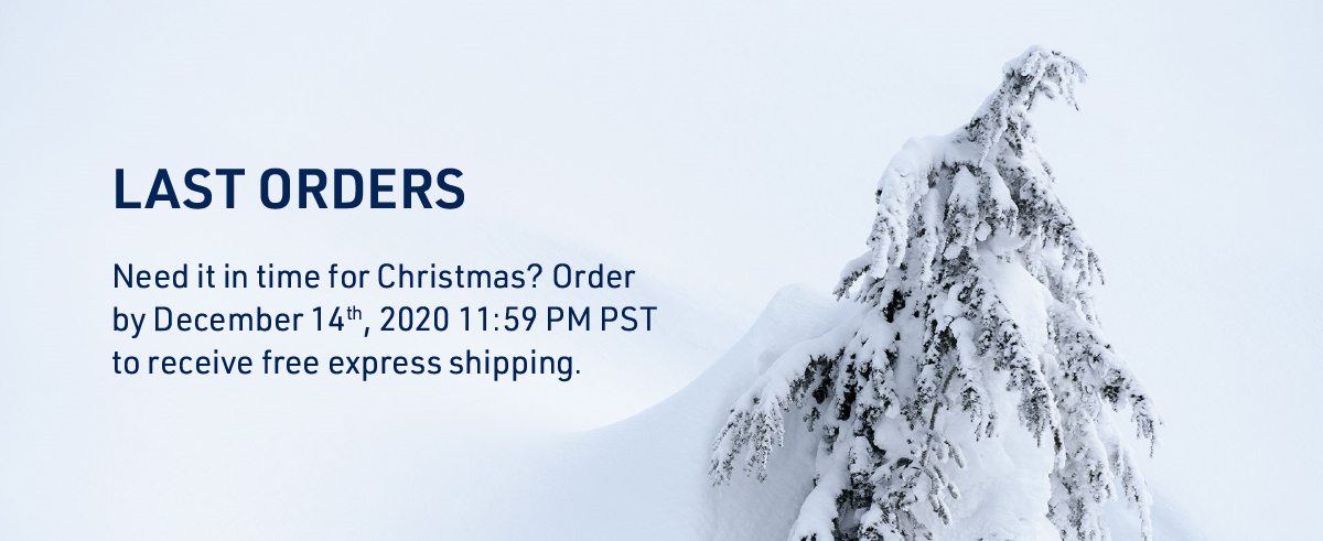 LAST ORDERS | Need it in time for Christmas? Order by December 14th, 2020 11:59 PM PST to receive free express shipping.