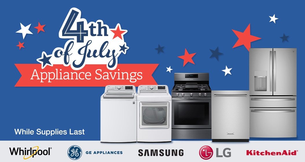 4th of July Appliances Savings. Shop Now