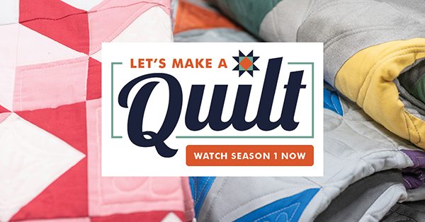 New Episode Added! Let's Make a Quilt