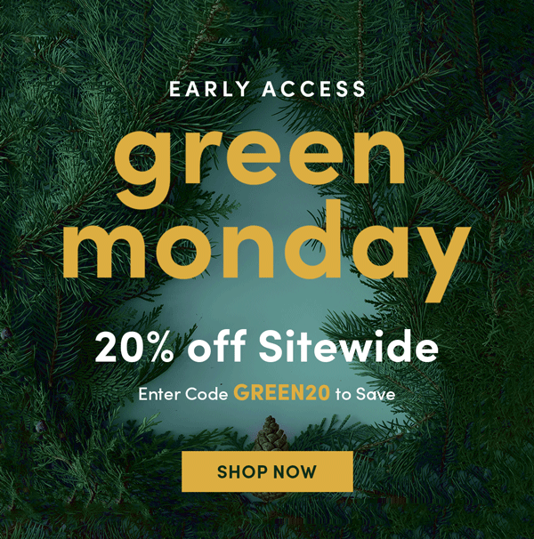 Green Monday | Shop Now