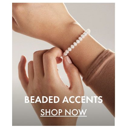 Beaded Accents | 30% Off