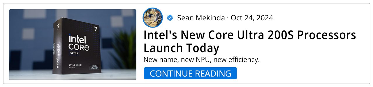 Intel's New Core Ultra 200S Processors Launch Today - Continue Reading