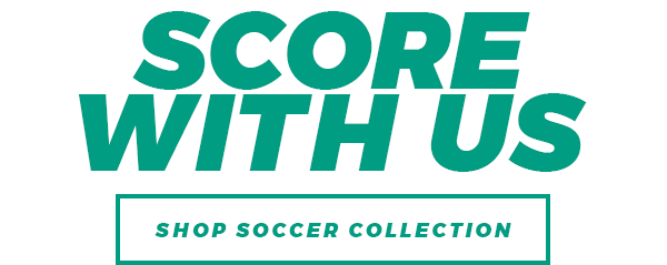 SCORE WITH US - SHOP SOCCER COLLECTION