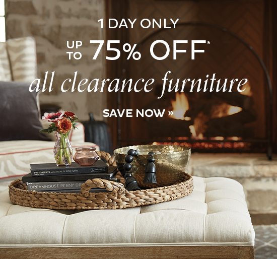 One Day Only: Up to 75% Off All Clearance Furniture