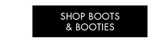 SHOP BOOTS AND BOOTIES