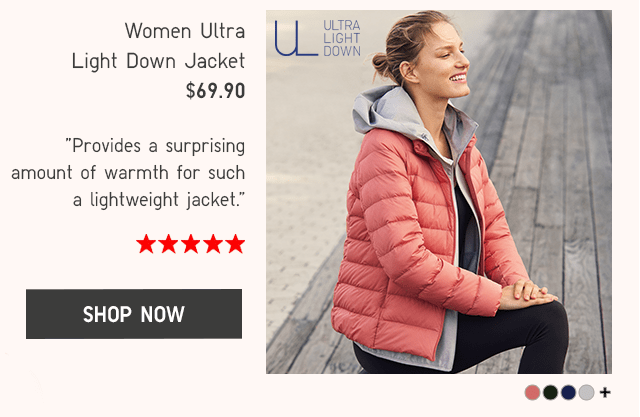 WOMEN ULTRA LIGHT DOWN JACKET $69.90 - SHOP NOW