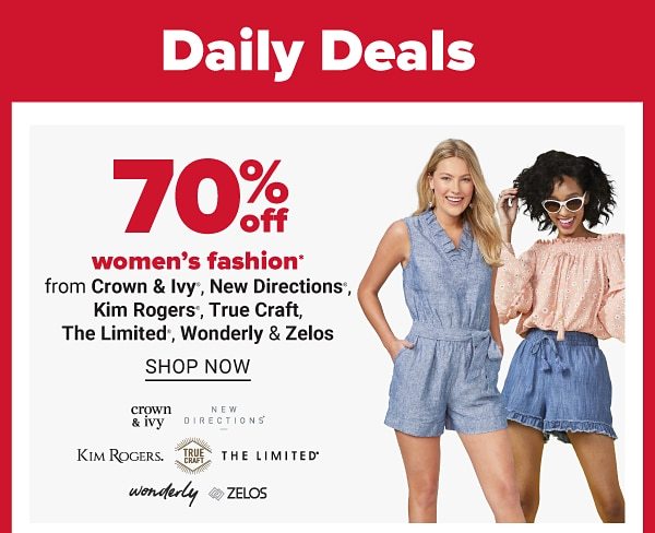 Daily Deal - 70% women's fashion from Crown & Ivy™, New Directions®, Kim Rogers, True Craft™, The Limited, WOnderly & ZELOS. Shop Now.