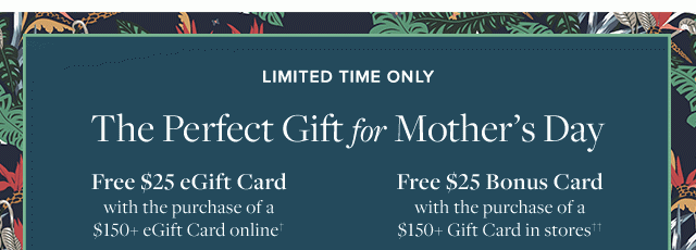 THE PERFECT GIFT FOR MOTHER'S DAY