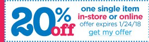 20% off one single item in-store or online offer expires 1/24/18 get my offer