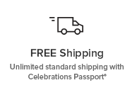 Unlimited 2-day shipping with Celebrations Passport