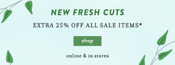 Shop freshly cut sale.