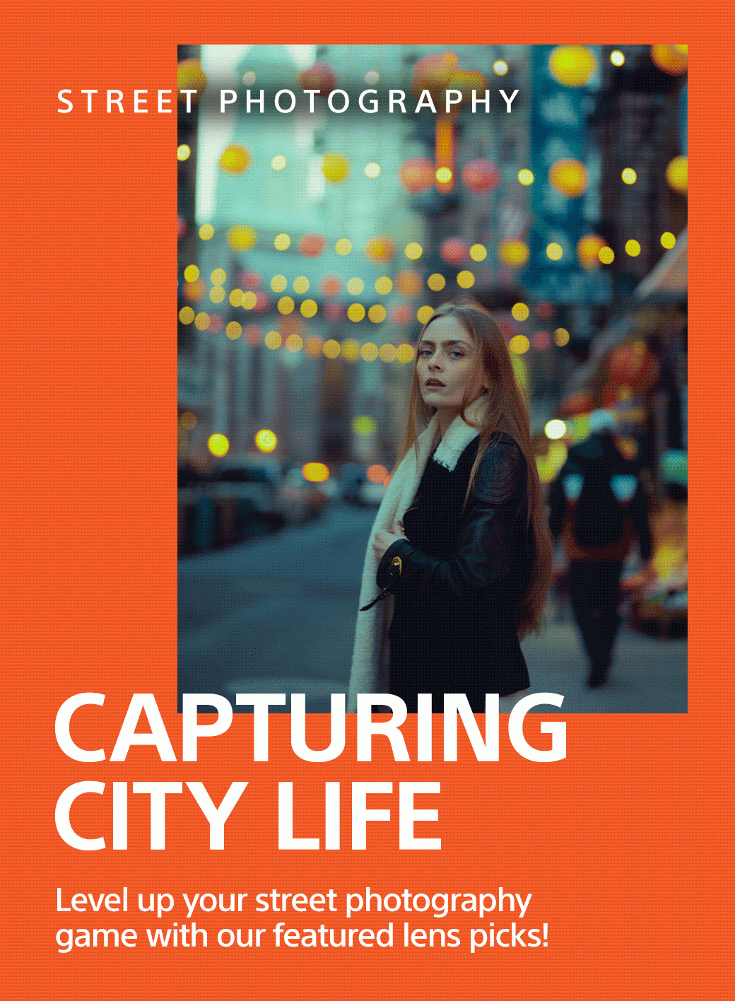 STREET PHOTOGRAPHY | CAPTURING CITY LIFE | Level up your street photography game with our featured lens picks