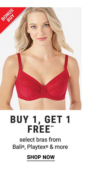 Bonus Buy - Buy 1, get 1 FREE** select bras from Bali®, Playtex® & more. Shop Now.