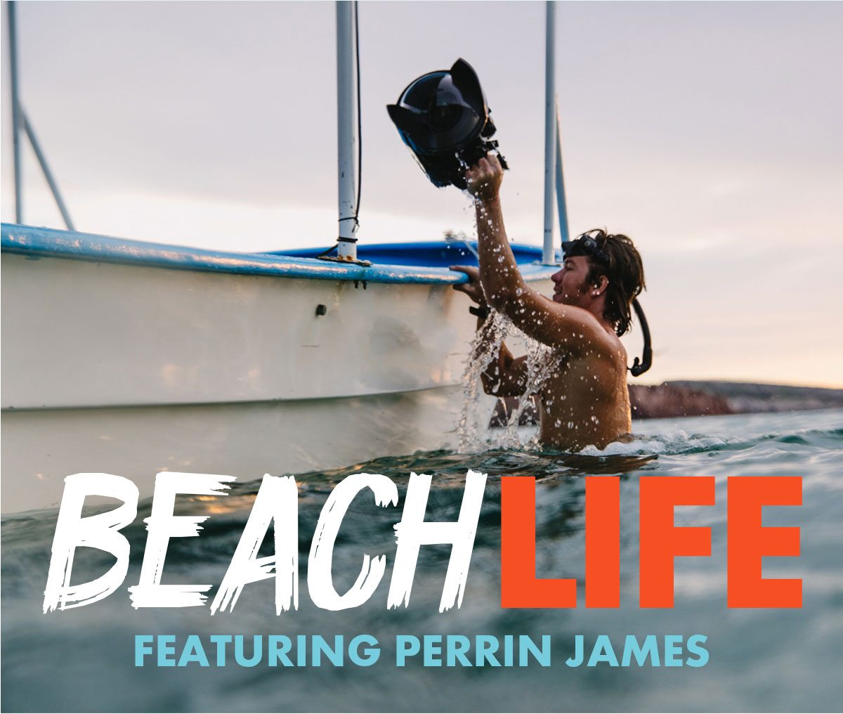 BEACH LIFE FEATURING PERRIN JAMES