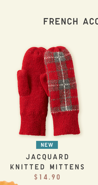 JACQUARD KNITTED MITTENS $14.90