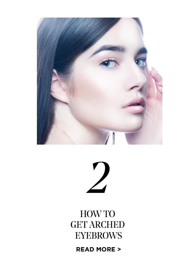 2 - How To Get Arched Eyebrows - Read More