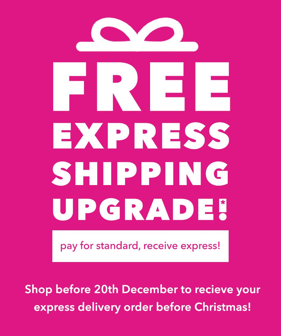 FREE Express Shipping Upgrade!