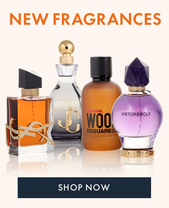 new Fragrances. Shop Now