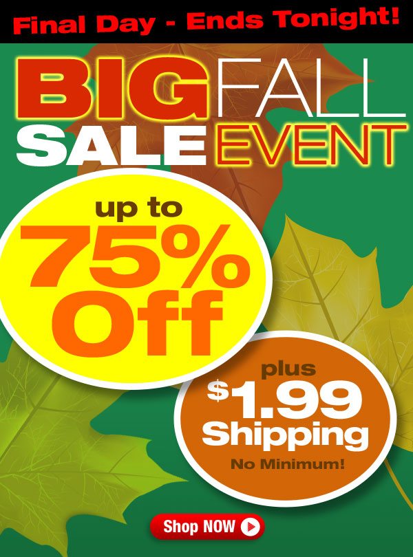It's the Final Day for The Big Fall Sale and this Huge sipping deal!