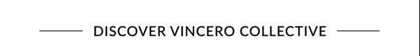 Discover Vincero Collective