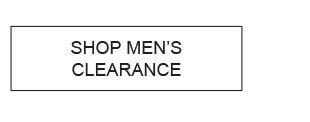 SHOP MEN'S CLEARANCE