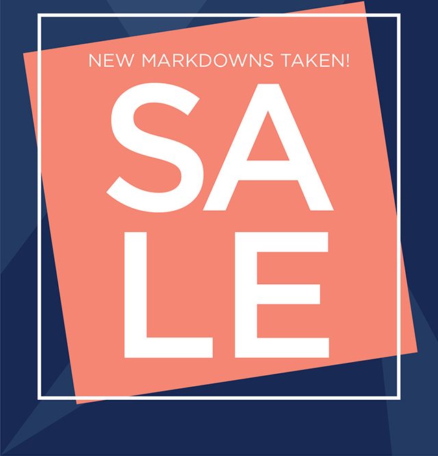 New Markdowns Taken! SALE