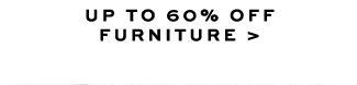 Up to 40% off upholstery