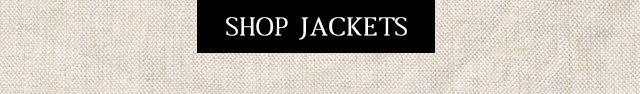 SHOP JACKETS