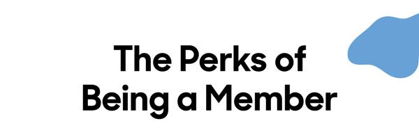 The Perks of Being a Member