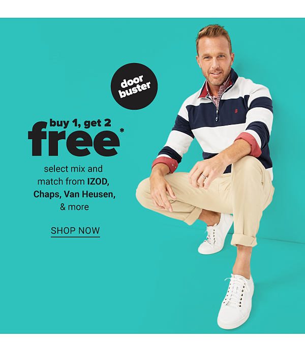 Buy 1, Get 2 FREE select Mix and Match from IZOD, Chaps, Van Heusen & more - Shop Now