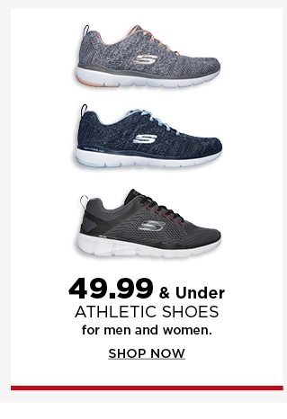 $49.99 & under athletic shoes for men and women. shop now. 