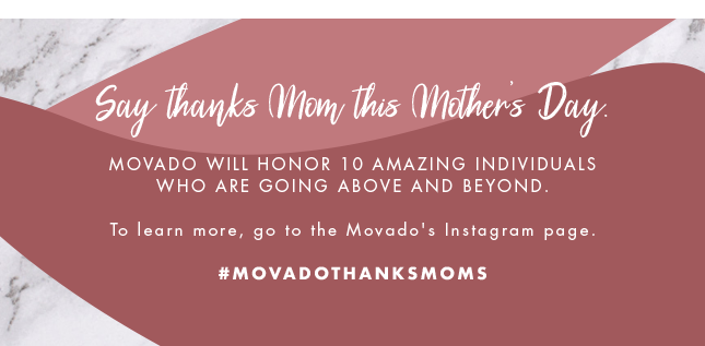 #MOVADOTHANKSMOM