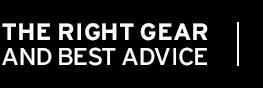 THE RIGHT GEAR AND BEST ADVICE