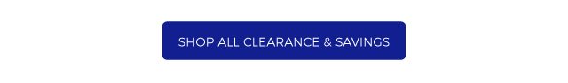 SHOP ALL CLEARANCE & SAVINGS