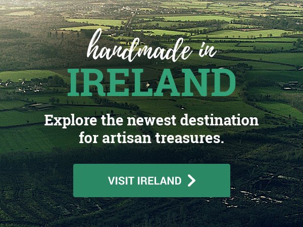 Handmade in Ireland | Explore the newest destination for artisan treasures. | VISIT IRELAND