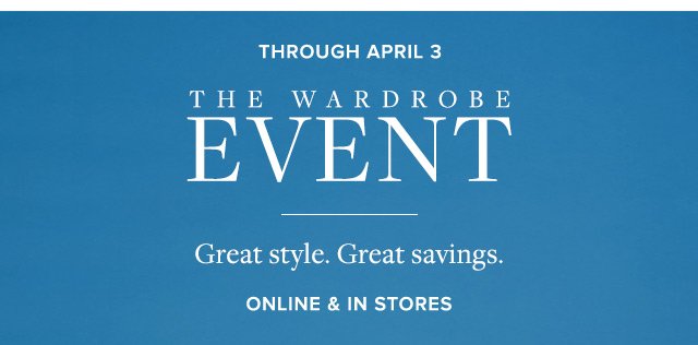 THROUGH APRIL 3 | THE WARDROBE EVENT