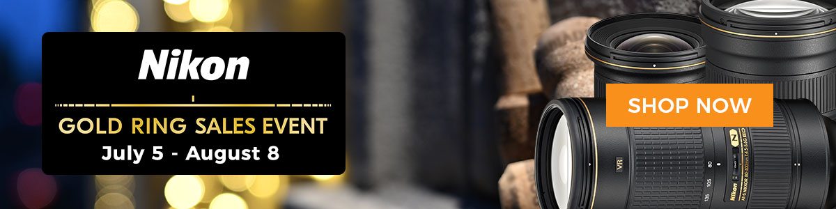 Nikon Gold Ring Sales Event - July 5th to August 8th