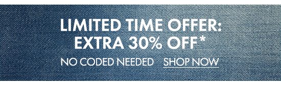 Limited Time Offer: Extra 30% Off